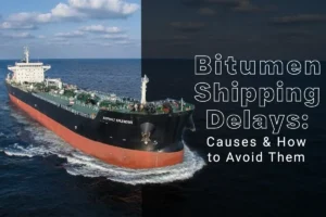 How To Avoid Bitumen Shipping Delays