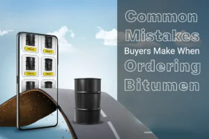 Common Mistakes Buyers Make When Ordering Bitumen