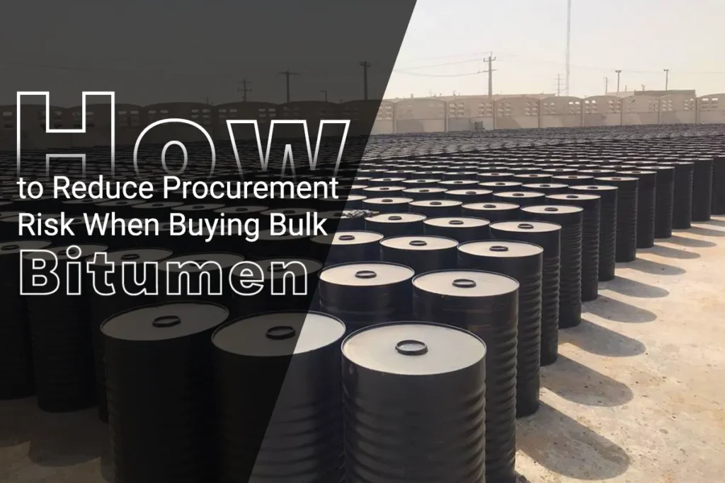 How to Reduce Procurement Risk When Buying Bulk Bitumen