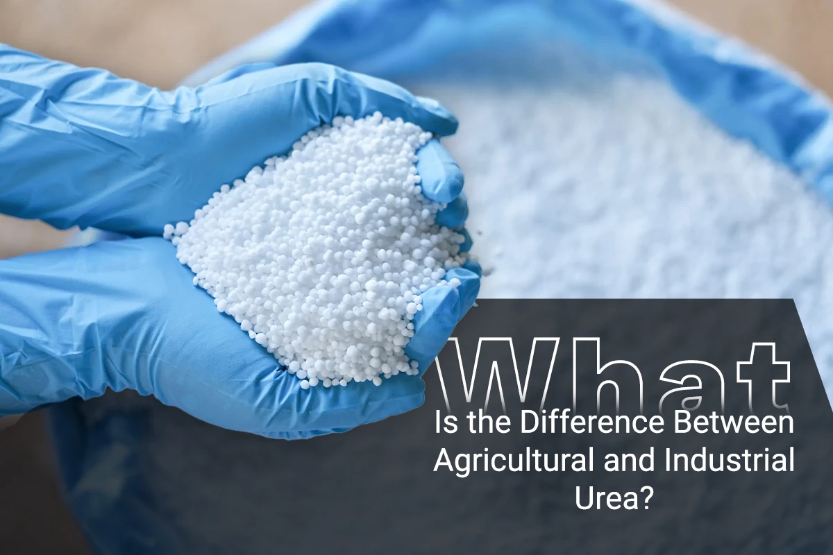 Difference Between Agricultural and Industrial Urea